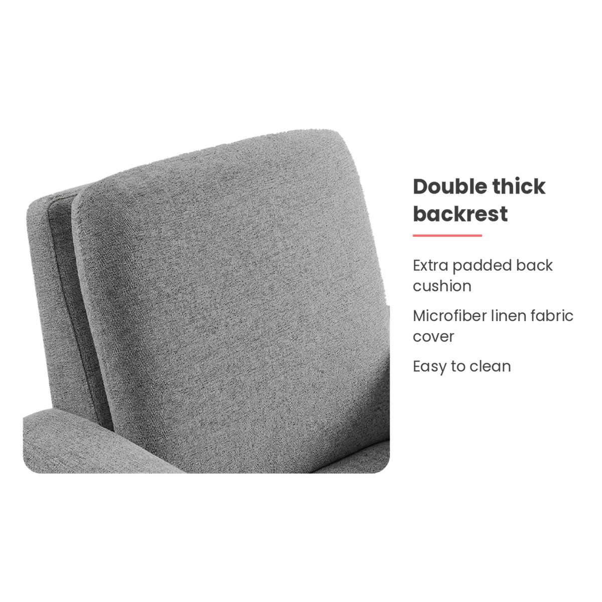 Double thick backrest features of the grey linen accent chair (feature callout)