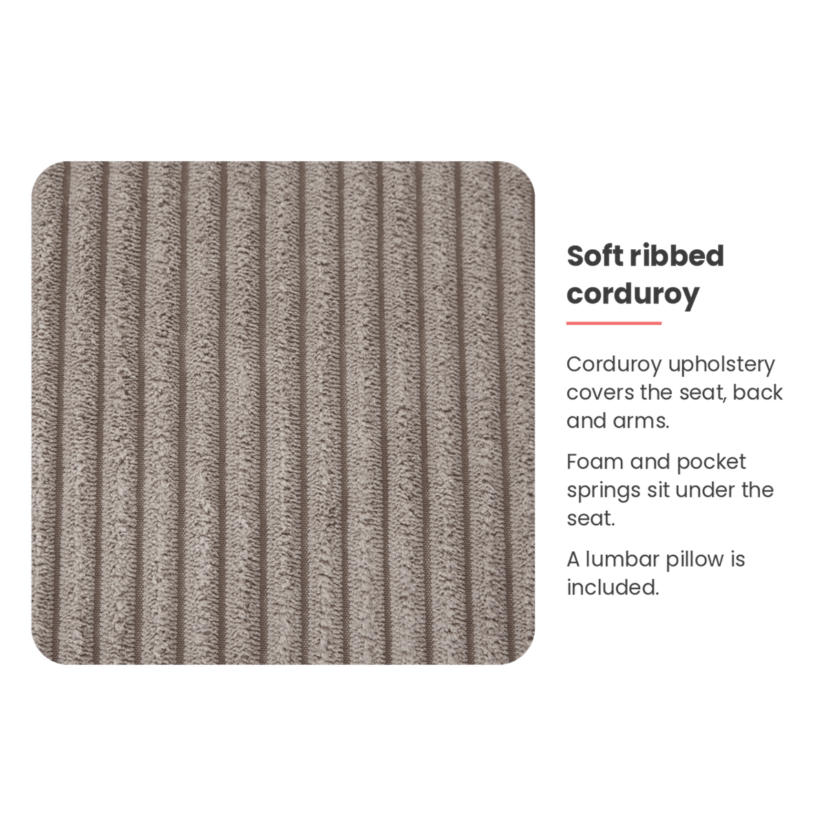 Soft ribbed corduroy feature of the convertible chaise lounge chair (feature callout)