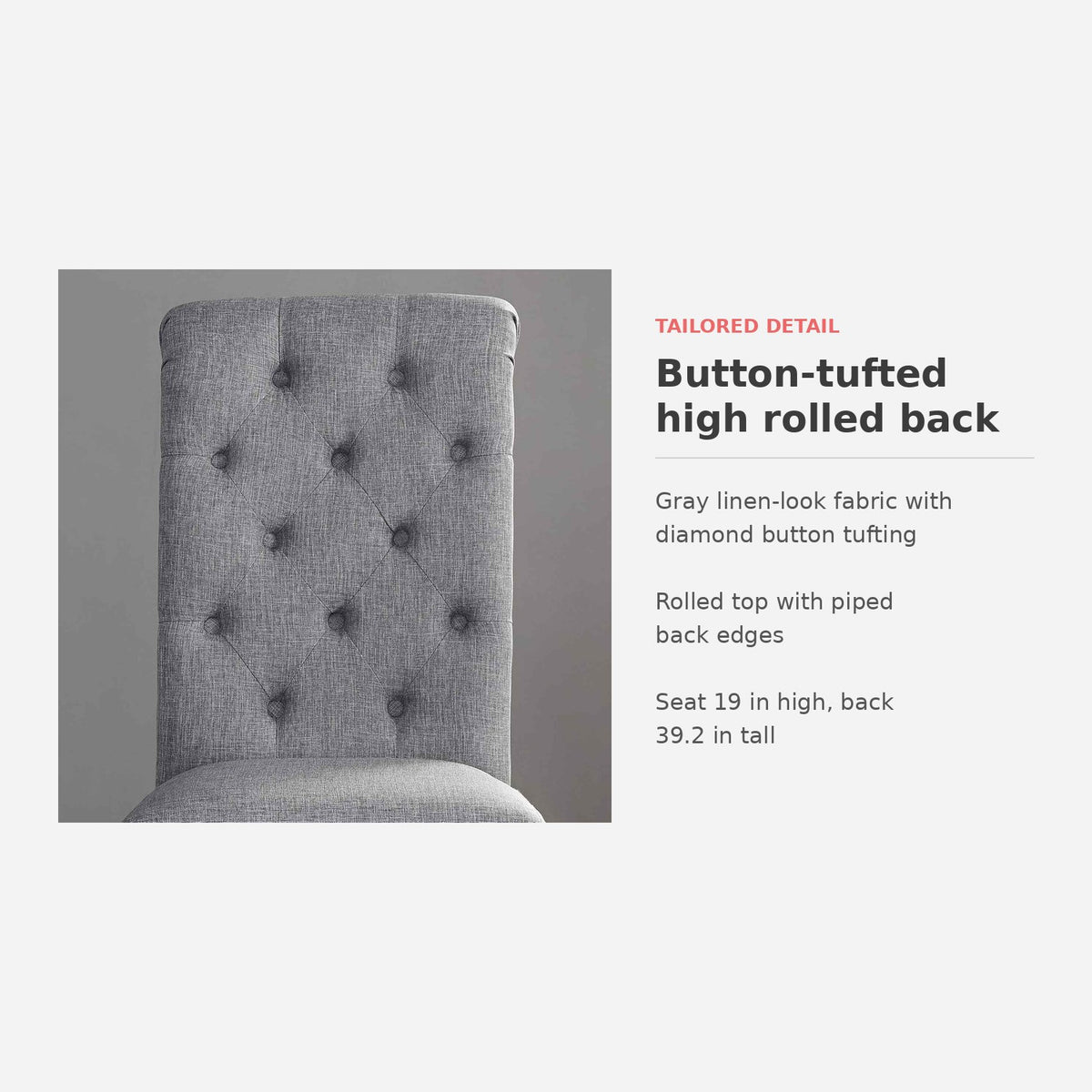 Button-tufted high rolled back in gray linen-look fabric (feature callout)