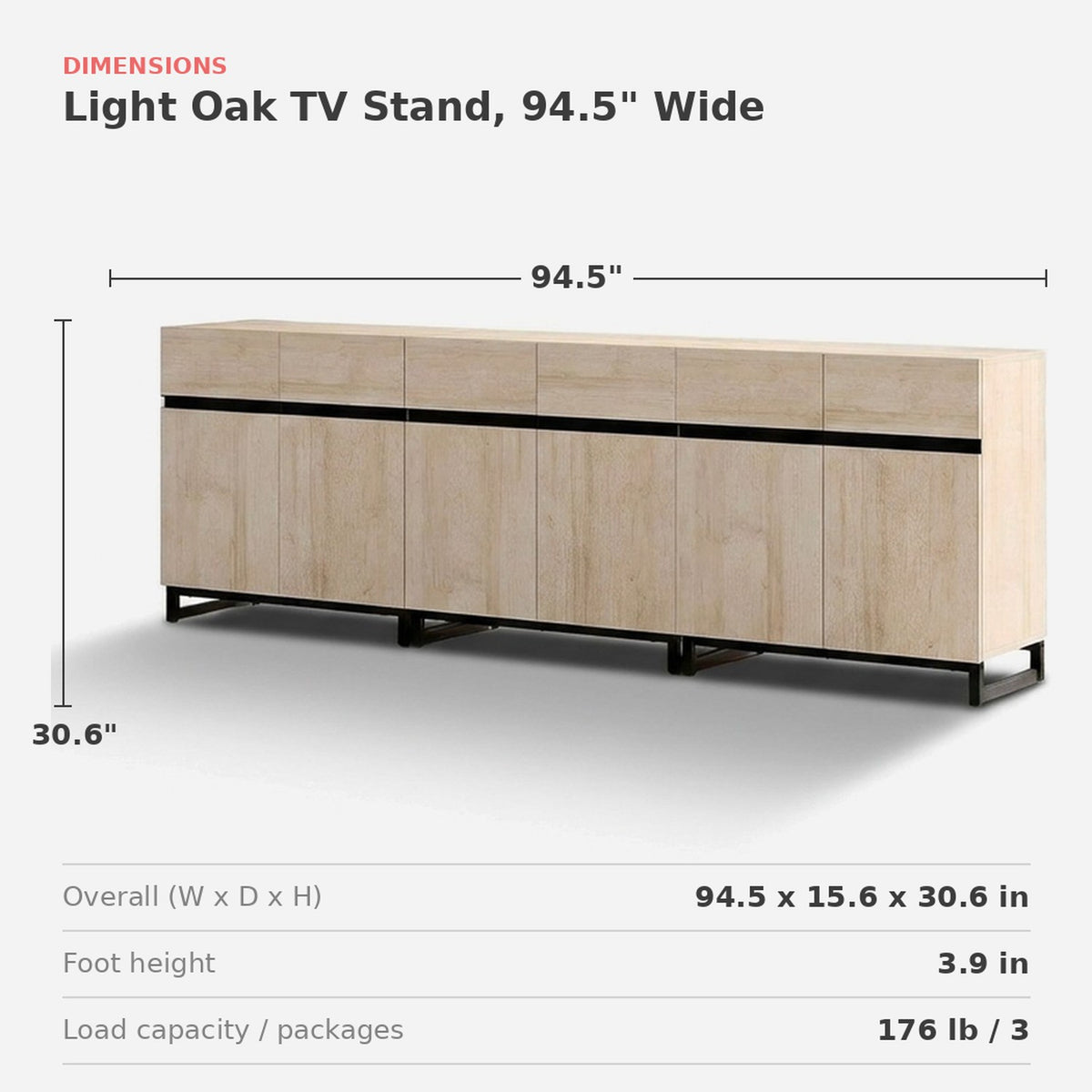 Light oak media console, 94.5 in wide, 15.6 in deep, 30.6 in tall (dimensions)