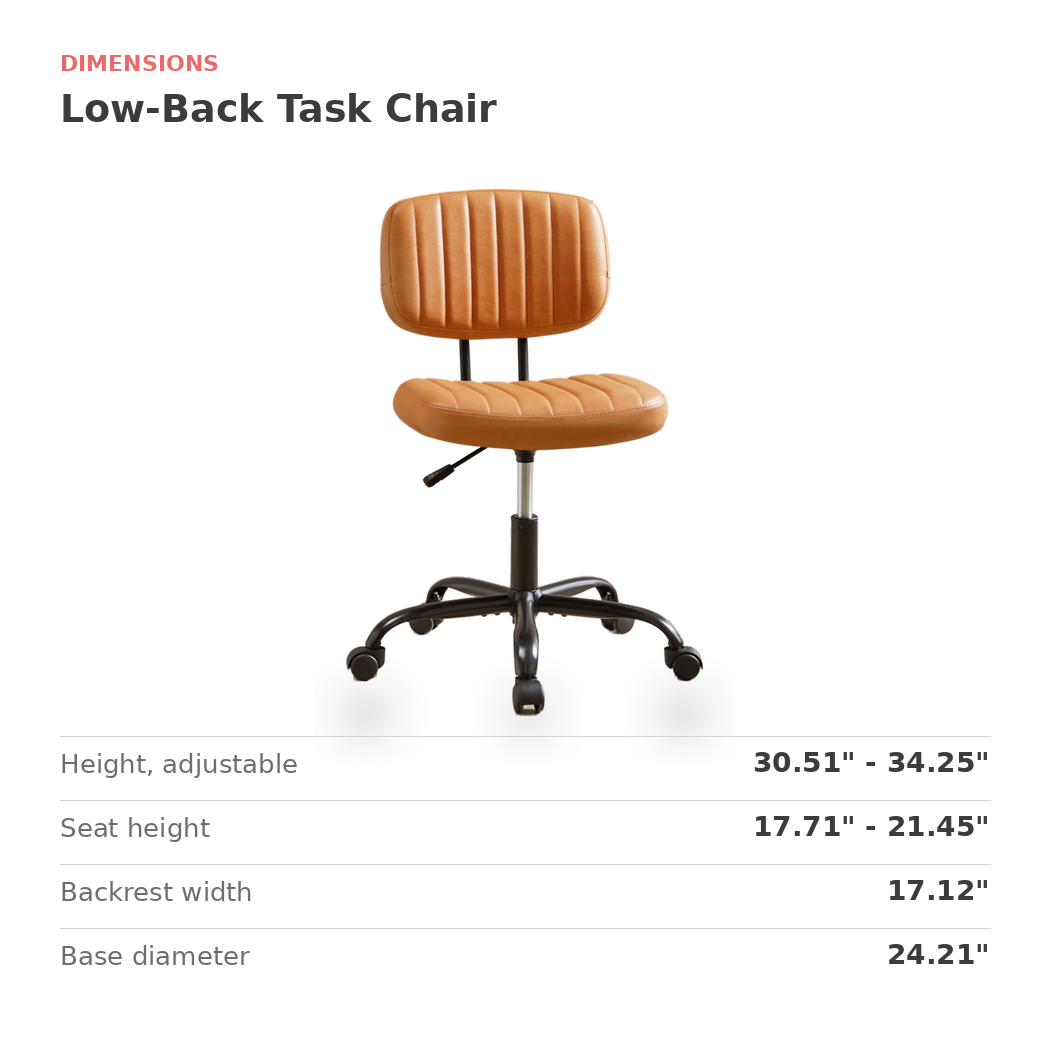 Dimensions of the low-back task chair: height 30.51 to 34.25 in., seat height 17.71 to 21.45 in.
