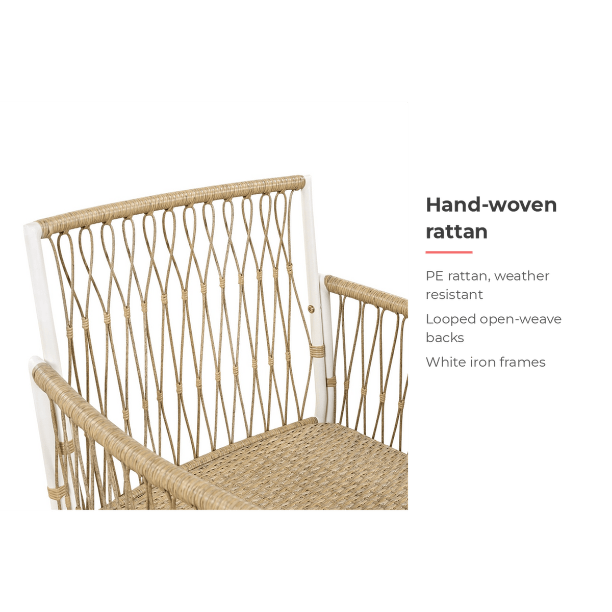 Hand woven rattan armchairs over white iron frames (feature callout)