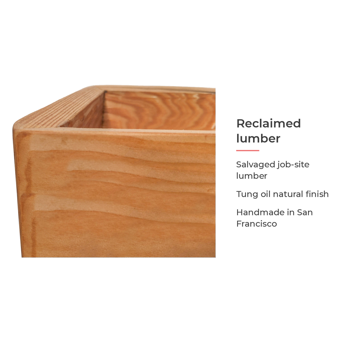 Spec card: reclaimed lumber, tung oil finish, handmade in San Francisco