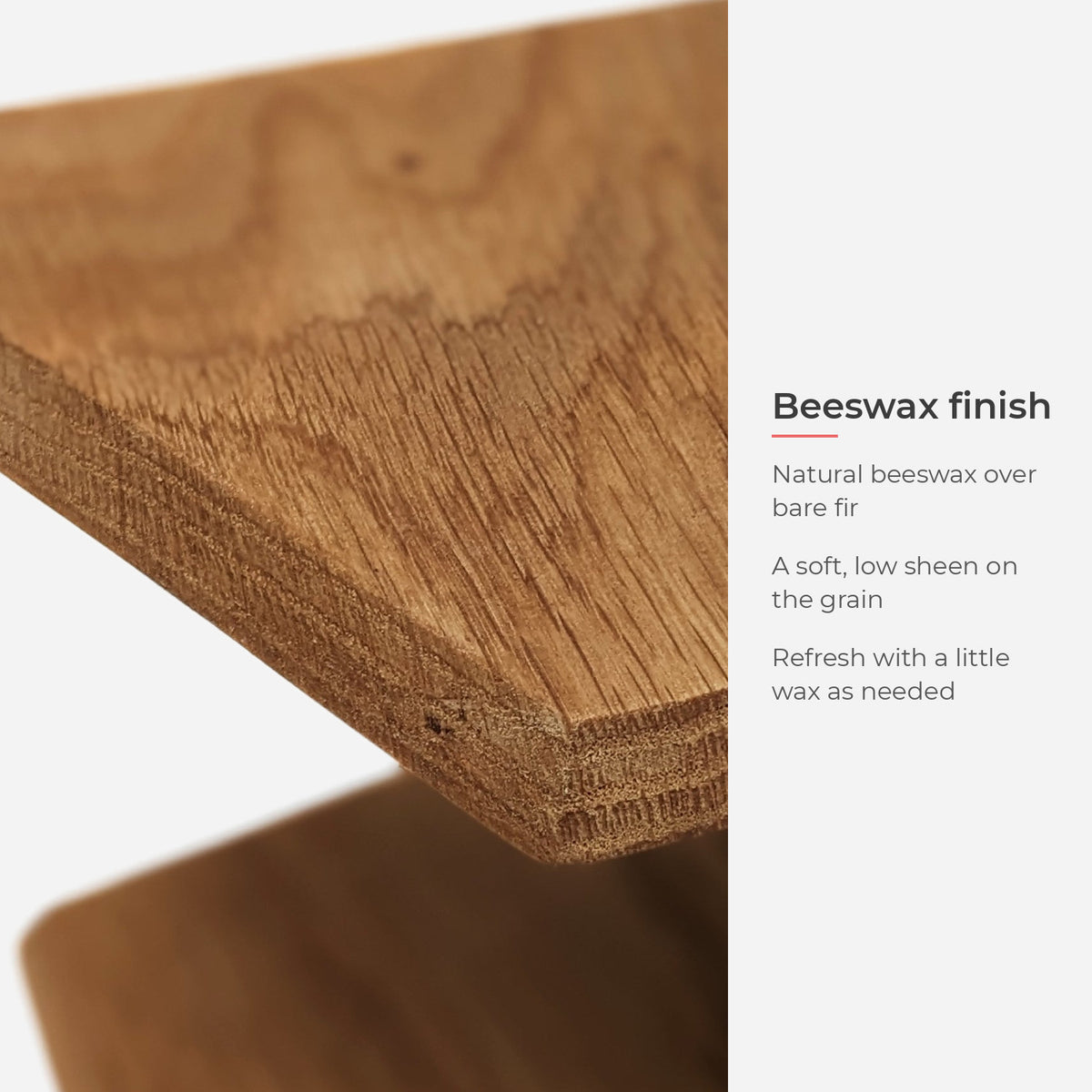 Beeswax-finished fir edge with finish notes (feature callout)